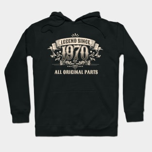 Retro Vintage Birthday Legend since 1970 All Original Parts Hoodie